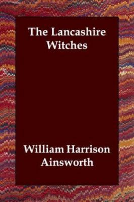 The Lancashire Witches 1406803944 Book Cover