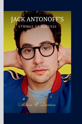 Jack Antonoff's: Strings of Success B0CL397PD9 Book Cover