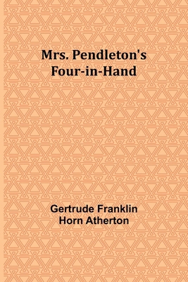 Mrs. Pendleton's Four-in-hand 9357954856 Book Cover