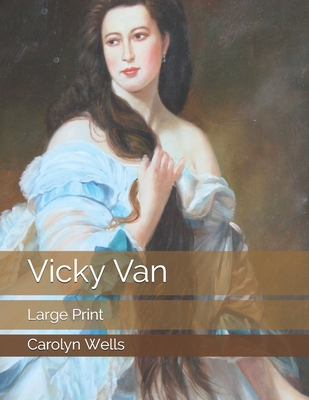 Vicky Van: Large Print B085K6WB87 Book Cover