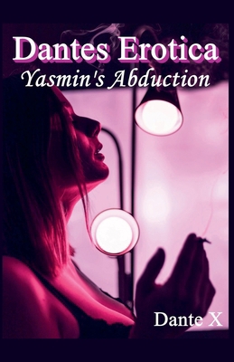 Dantes Erotica - Yasmin's Abduction B0FK474GHR Book Cover