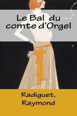 Le Bal du comte d'Orgel [French] 1983898465 Book Cover