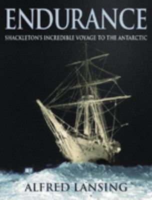 Endurance : Shackleton's Incredible Voyage to t... 029782919X Book Cover