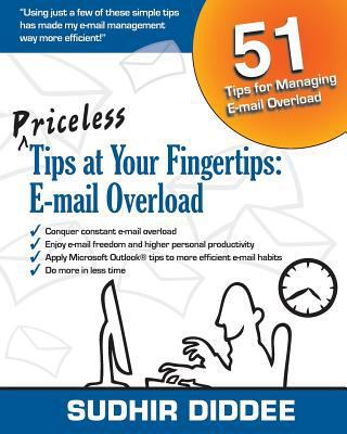 Priceless Tips at Your Fingertips: E-mail Overload 1499396422 Book Cover