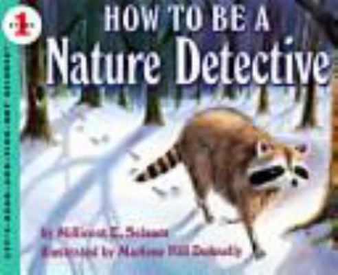 How to Be a Nature Detective 0060234474 Book Cover
