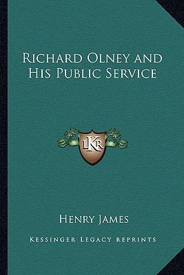 Richard Olney and His Public Service 1162804947 Book Cover