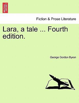 Lara, a Tale ... Fourth Edition. 1241026475 Book Cover