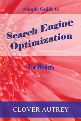 Search Engine Optimization for Writers: A Simpl... 1496115074 Book Cover