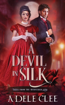 A Devil in Silk 1915354587 Book Cover