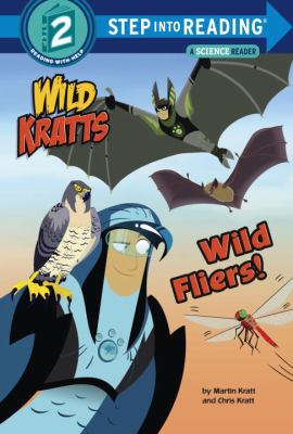 Wild Fliers! (Wild Kratts) 1101939125 Book Cover