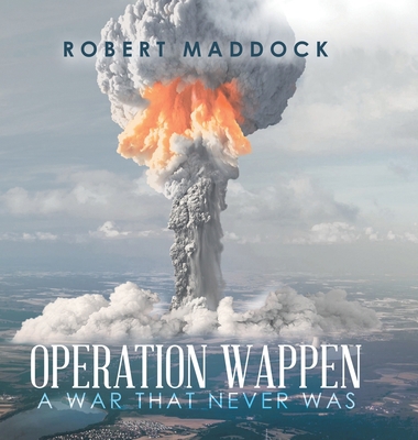 Operation Wappen: A War That Never Was 1796096032 Book Cover
