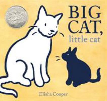 Big Cat, Little Cat: (Caldecott Honor Book) 1626723710 Book Cover