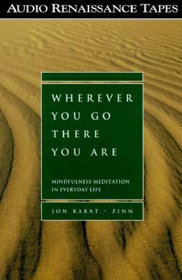 Wherever You Go, There You Are: Mindfulness Med... 1559272627 Book Cover