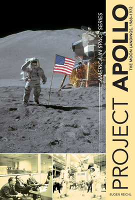 Project Apollo: The Moon Landings, 1968-1972 0764353756 Book Cover