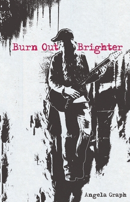 Burn Out Brighter B0F787JYTQ Book Cover