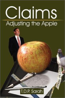 Claims: Adjusting the Apple 0595223087 Book Cover