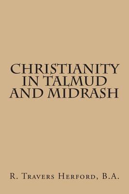 Christianity in Talmud and Midrash 1484118499 Book Cover