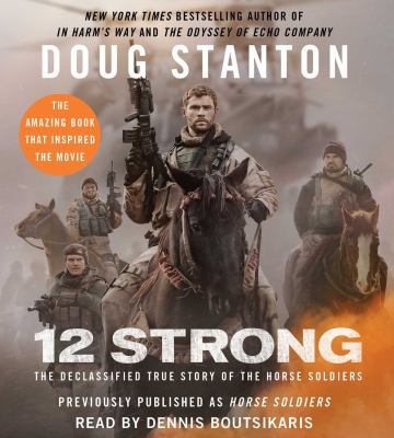 12 Strong: The Declassified True Story of the H... 1508243859 Book Cover