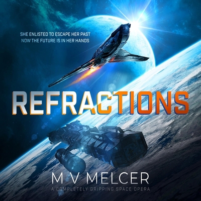 Refractions: A Completely Gripping Space Opera B0DFZWWVPT Book Cover