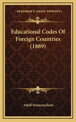 Educational Codes Of Foreign Countries (1889) 1167091698 Book Cover