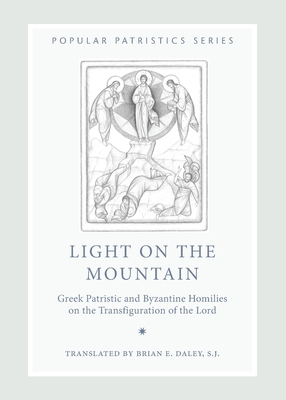 Light on the Mountain: Greek Patristic and Byza... 0881414670 Book Cover