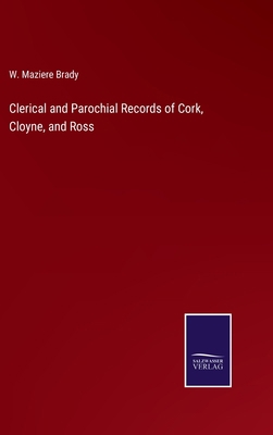 Clerical and Parochial Records of Cork, Cloyne,... 337500625X Book Cover