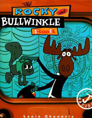 The Rocky and Bullwinkle Book book by Louis Chunovic
