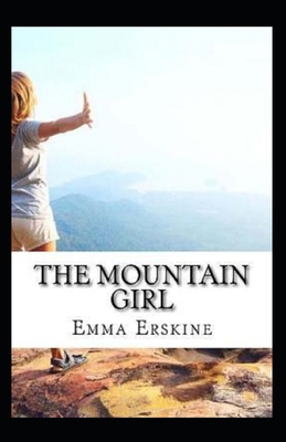 The Mountain Girl Illustrated B086PVQXP3 Book Cover