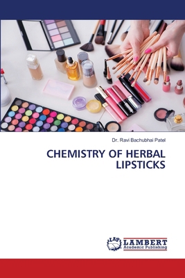 Chemistry of Herbal Lipsticks 6208426073 Book Cover