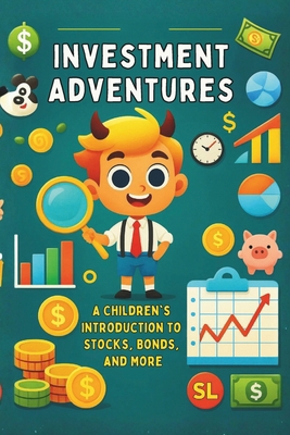 Investment Adventures: A Children's Introductio... B0DGC69SQ3 Book Cover