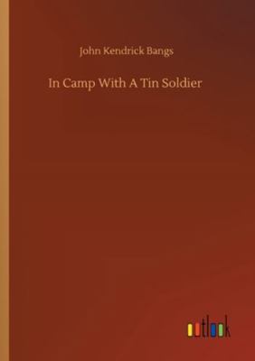 In Camp With A Tin Soldier 3752325917 Book Cover