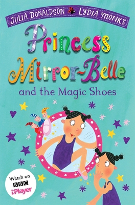 Princess Mirror-Belle and the Magic Shoes 1529097649 Book Cover
