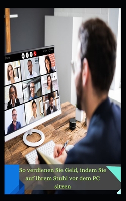 So verdienen Sie Geld, indem Sie auf Ihrem Stuh... [German] B0CLK6JTQP Book Cover