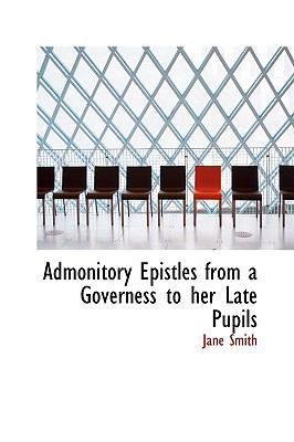 Admonitory Epistles from a Governess to Her Lat... 1103875221 Book Cover