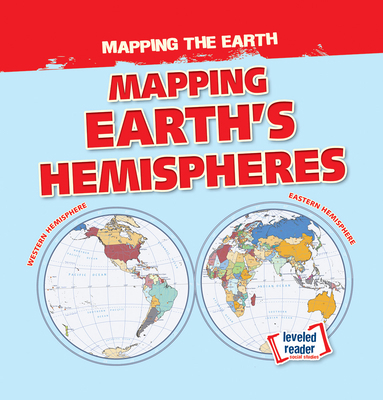 Mapping Earth's Hemispheres 1538278138 Book Cover