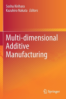 Multi-Dimensional Additive Manufacturing 9811579121 Book Cover