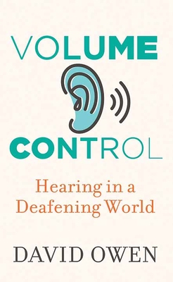 Volume Control: Hearing in a Deafening World [Large Print] 164358524X Book Cover