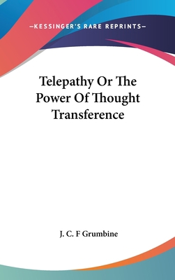 Telepathy Or The Power Of Thought Transference 0548121117 Book Cover