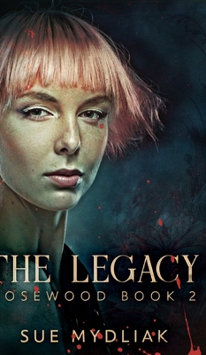 The Legacy (Rosewood Book 2) 1715637178 Book Cover