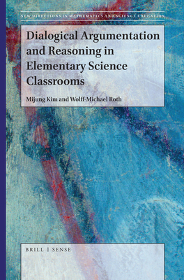 Dialogical Argumentation and Reasoning in Eleme... 9004392556 Book Cover