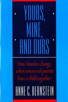 Yours, Mine, and Ours: How Families Change When... 0393306682 Book Cover