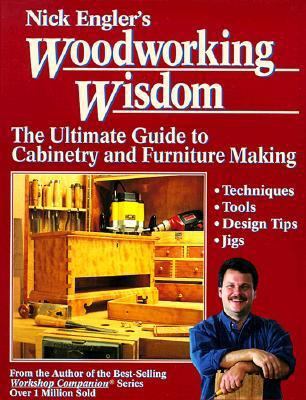 Nick engler's woodworking wisdom 0762101792 Book Cover