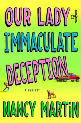 Our Lady of Immaculate Deception 0312573723 Book Cover