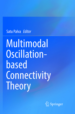 Multimodal Oscillation-Based Connectivity Theory 3319812378 Book Cover