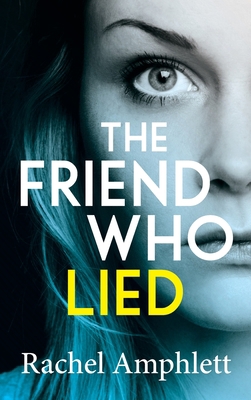 The Friend Who Lied 191349814X Book Cover
