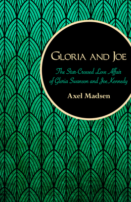 Gloria and Joe: The Star-Crossed Love Affair of... 1504008758 Book Cover