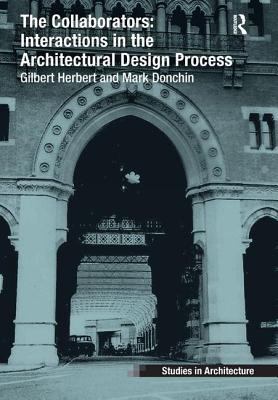 The Collaborators: Interactions in the Architec... 1409455041 Book Cover
