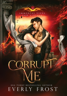 Corrupt Me (Immortal Vices and Virtues) 0645541532 Book Cover