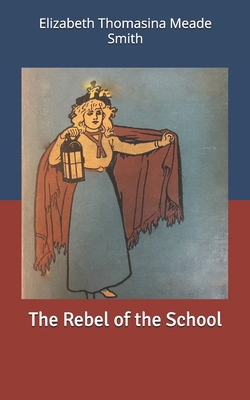 The Rebel of the School B088BLJP7M Book Cover