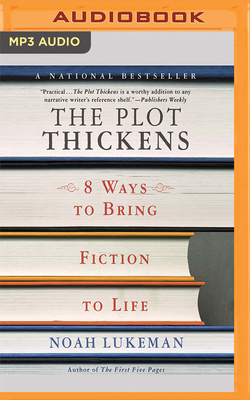 The Plot Thickens: 8 Ways to Bring Fiction to Life 1721341730 Book Cover